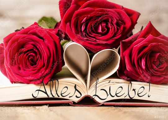 A romantic arrangement featuring three red roses, a book with folded pages forming a heart, and the text "Alles Liebe!" creating a warm and loving message for special occasions  : Stock Photo or Stock Video Download rcfotostock photos, images and assets rcfotostock | RC Photo Stock.: