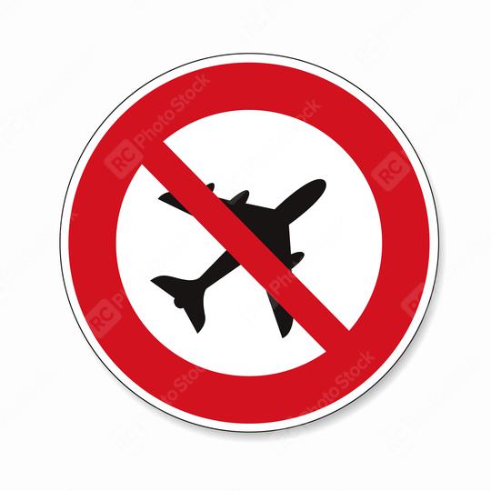 Ban flying. No flying zone, prohibition sign, on white background. Vector illustration. Eps 10 vector file.  : Stock Photo or Stock Video Download rcfotostock photos, images and assets rcfotostock | RC Photo Stock.:
