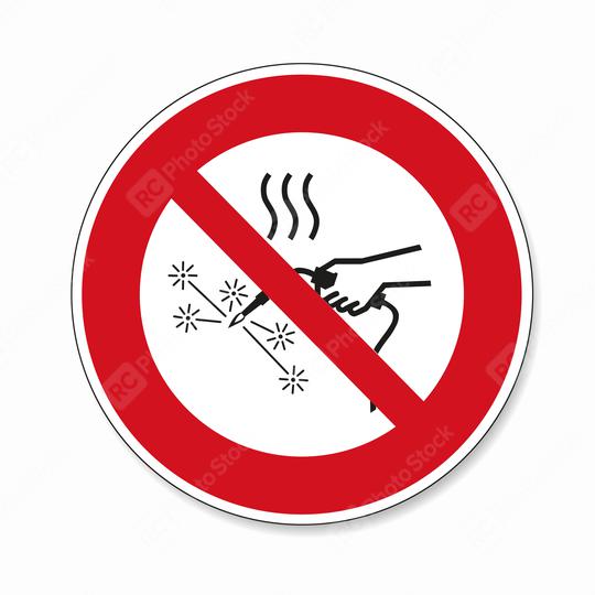 No welding sign. No hot work or weldign in this area, prohibition sign on white background. Vector illustration. Eps 10 vector file.  : Stock Photo or Stock Video Download rcfotostock photos, images and assets rcfotostock | RC Photo Stock.: