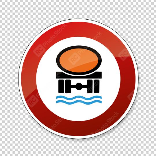 traffic sign Ban for vehicles with a cargo hazardous. German traffic sign prohibiting thoroughfare of vehicles transporting goods dangerous to water reserves on transparent background. Vector Eps 10.  : Stock Photo or Stock Video Download rcfotostock photos, images and assets rcfotostock | RC Photo Stock.: