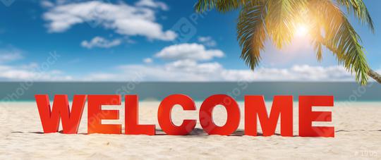 Welcome concept with slogan on the beach with Palm tree and blue sky  : Stock Photo or Stock Video Download rcfotostock photos, images and assets rcfotostock | RC Photo Stock.: